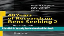 [Read  e-Book PDF] 40 Years of Research on Rent Seeking 2: Applications: Rent Seeking in Practice