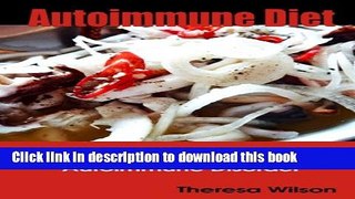 Ebook Autoimmune Diet: The Autoimmune Cookbook, Recipe Collection for Autoimmune Disorder Free