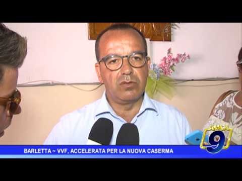 Barletta | VVF accelerata per la nuova caserma