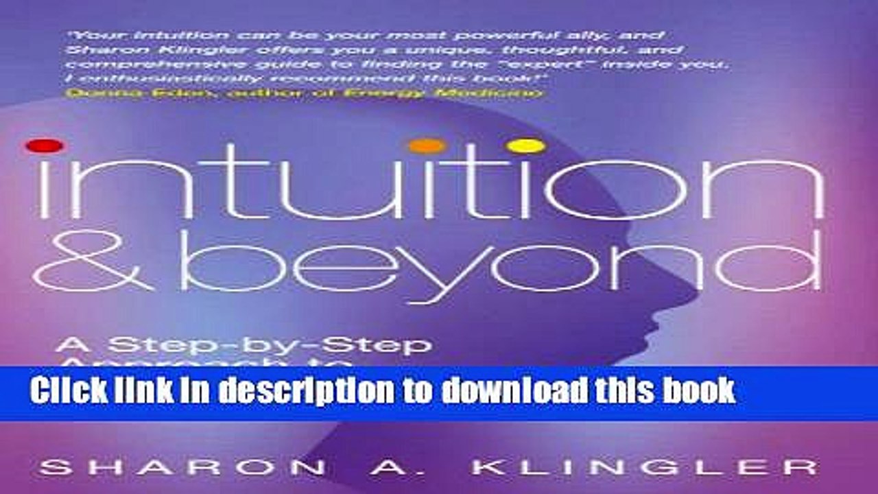 Ebook Intuition and Beyond: A Step-by-Step Approach to Discovering Your Inner Voice Free Online