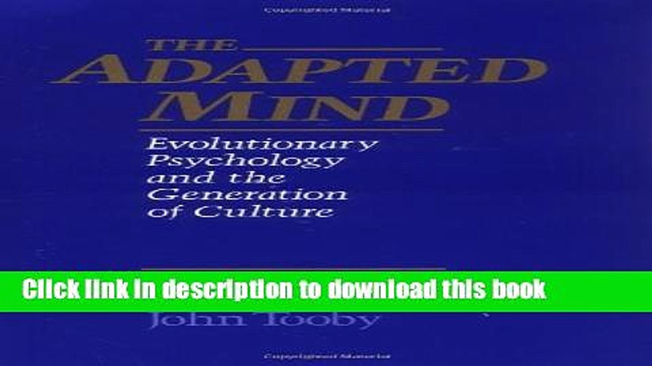 Books The Adapted Mind: Evolutionary Psychology and the Generation of Culture Free Online
