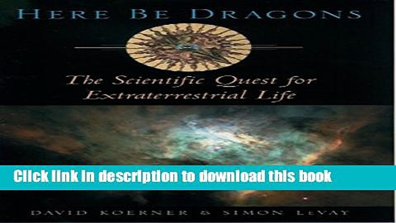 Ebook Here Be Dragons: The Scientific Quest for Extraterrestrial Life Free Online