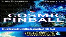 Ebook Cosmic Pinball: The Science of Comets, Meteors and Asteroids Free Online