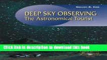 Ebook Deep Sky Observing: The Astronomical Tourist (The Patrick Moore Practical Astronomy Series)