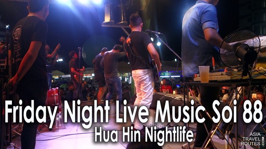 Friday Night Live Music Soi 88 Hua Hin Nightlife Video Dailymotion