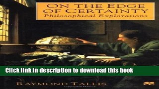 Books ON THE EDGE OF CERTAINTY: Philosophical Explorations Full Online