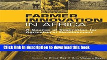 Books Farmer Innovation in Africa: A Source of Inspiration for Agricultural Development Free
