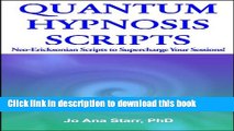 Books Quantum Hypnosis Scripts: Neo-Ericksonian Scripts that Will Superchange Your Sessions Full