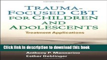 Ebook Trauma-Focused CBT for Children and Adolescents: Treatment Applications Free Online