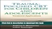 Ebook Trauma-Focused CBT for Children and Adolescents: Treatment Applications Free Online