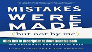 Books Mistakes Were Made (But Not by Me): Why We Justify Foolish Beliefs, Bad Decisions, and