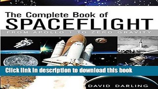Books The Complete Book of Spaceflight: From Apollo 1 to Zero Gravity Free Online