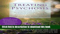 Ebook Treating Psychosis: A Clinician s Guide to Integrating Acceptance and Commitment Therapy,