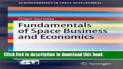 Books Fundamentals of Space Business and Economics (SpringerBriefs in Space Development) Free Online