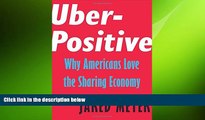 READ book  Uber-Positive: Why Americans Love the Sharing Economy (Encounter Intelligence)  BOOK