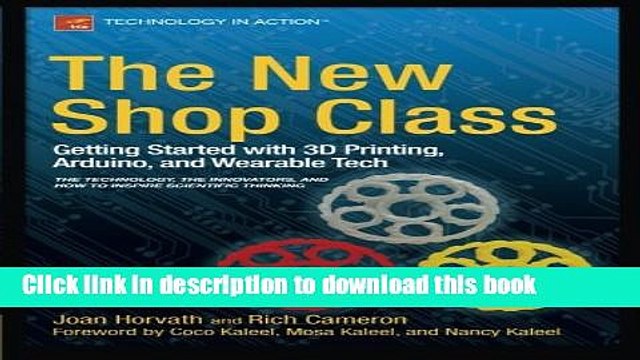 PDF The New Shop Class: Getting Started with 3D Printing, Arduino, and Wearable Tech Online