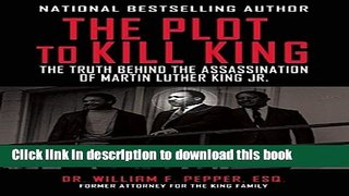 Books The Plot to Kill King: The Truth Behind the Assassination of Martin Luther King Jr. Free