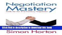 [Read PDF] Negotiation Mastery: Tools for the 21st Century Negotiator Ebook Online