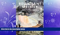 READ book  Reluctant Meister: How Germany s Past is Shaping Its European Future  FREE BOOOK ONLINE