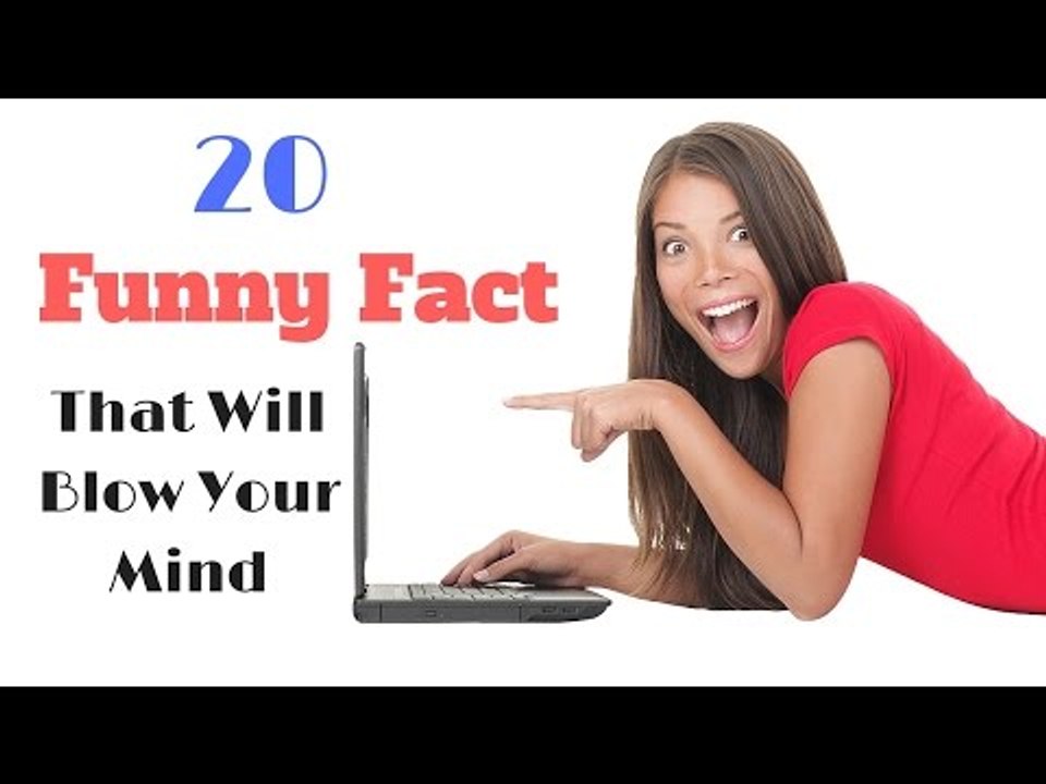 20 Funny Facts That Will Blow Your Mind