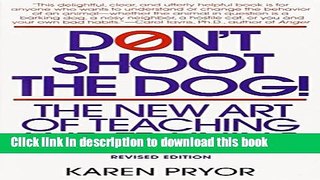 [Read PDF] Don t Shoot the Dog!: The New Art of Teaching and Training Ebook Online