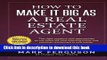 [Read PDF] How to Make it Big as a Real Estate Agent: The right systems and approaches to cut