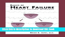 Ebook Basics of Heart Failure: A Problem Solving Approach Full Online