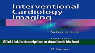Books Interventional Cardiology Imaging: An Essential Guide Full Online