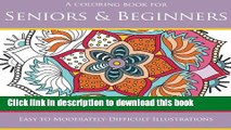 Ebook Seniors   Beginners: Easy to Moderately-Difficult Illustrations (Coloring Books for Seniors)