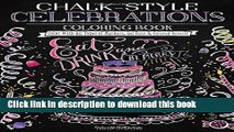 Books Chalk-Style Celebrations Coloring Book: Color With All Types of Markers, Gel Pens   Colored