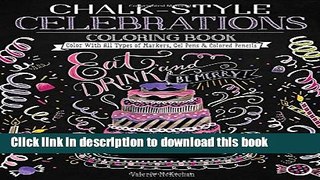 Books Chalk-Style Celebrations Coloring Book: Color With All Types of Markers, Gel Pens   Colored