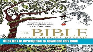 Ebook The Bible Coloring Book: Inspiring Scenes and Scripture from the Old Testament Free Online