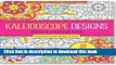 Ebook Kaleidoscope Designs Adult Coloring Book (31 stress-relieving designs) (Studio) Full Online