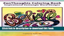 Ebook ZenThoughts Coloring Book: Inspirational Zentangle Word Designs (ZenThoughts Coloring Books)