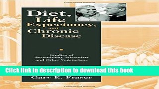 Books Diet, Life Expectancy, and Chronic Disease: Studies of Seventh-Day Adventists and Other