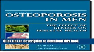 Ebook Osteoporosis in Men: The Effects of Gender on Skeletal Health Full Online