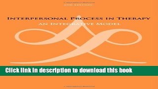 Ebook Interpersonal Process in Therapy: An Integrative Model (Skills, Techniques,   Process) Full