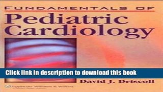 Books Fundamentals of Pediatric Cardiology Free Online