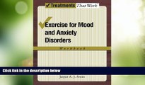 Big Deals  Exercise for Mood and Anxiety Disorders: Workbook (Treatments That Work)  Free Full