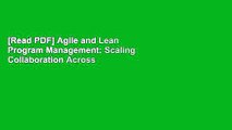 [Read PDF] Agile and Lean Program Management: Scaling Collaboration Across the Organization Ebook