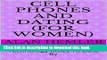 Books CELL PHONES AND DATING (FOR WOMEN): Technology Rules To Date By Full Online