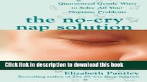 Books The No-Cry Nap Solution: Guaranteed Gentle Ways to Solve All Your Naptime Problems Free Online