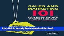 [Read PDF] Sales and Marketing 101 for Real Estate Professionals Download Online