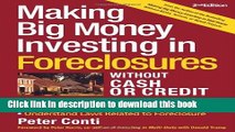 [Read PDF] Making Big Money Investing In Foreclosures Without Cash or Credit, 2nd Ed. Download Free