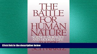 FREE PDF  The Battle for Human Nature: Science, Morality and Modern Life READ ONLINE