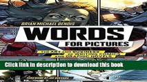 Ebook Words for Pictures: The Art and Business of Writing Comics and Graphic Novels Free Online