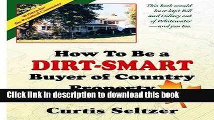 [Read PDF] How To Be a DIRT-SMART Buyer of Country Property Volume 2 Ebook Online