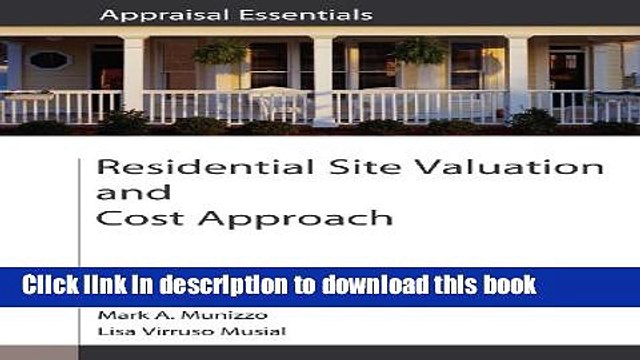 [Read PDF] Residential Site Valuation and Cost Approach (Appraisal Essentials) Ebook Online