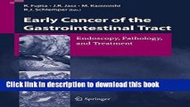 Ebook Early Cancer of the Gastrointestinal Tract: Endoscopy, Pathology, and Treatment Full Online