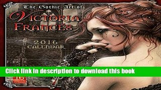 Books Gothic Art of Victoria FrancÃ©s 2016 Wall (Calendar) Free Online